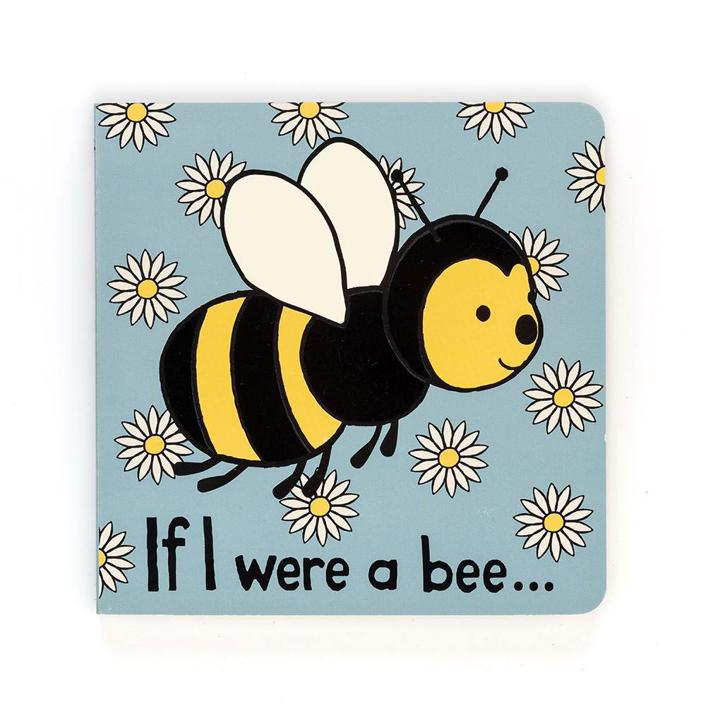 A board book titled 'If I Were A Bee...' with colorful illustrations of bees and flowers on the cover.