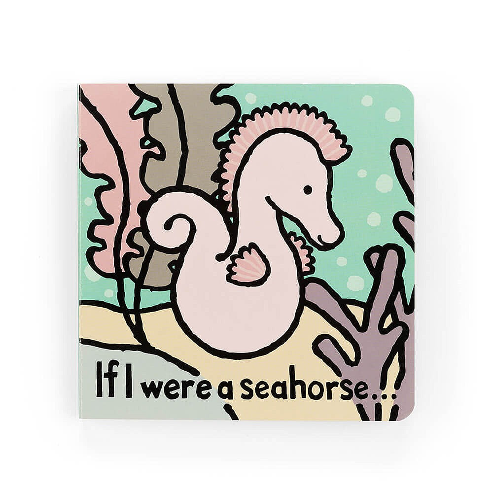 Jellycat If I Were a Seahorse childrens touch and feel board book with pink seahorse on front cover. 