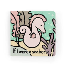 Jellycat If I Were a Seahorse childrens touch and feel board book with pink seahorse on front cover.