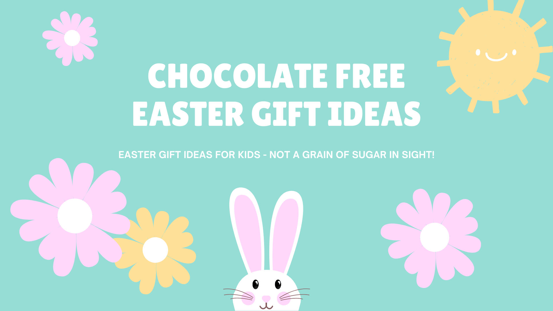 Blog Banner - kids chocolate free Easter Gift Ideas at Send A Toy