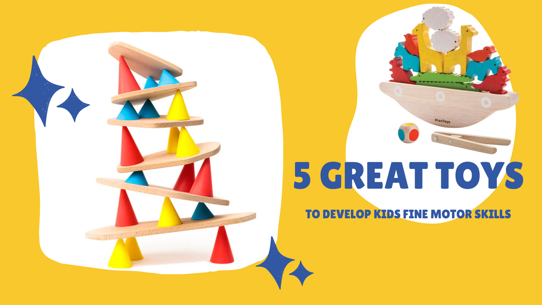 Blog banner - 5 great toys - to develop kids fine motor skills 