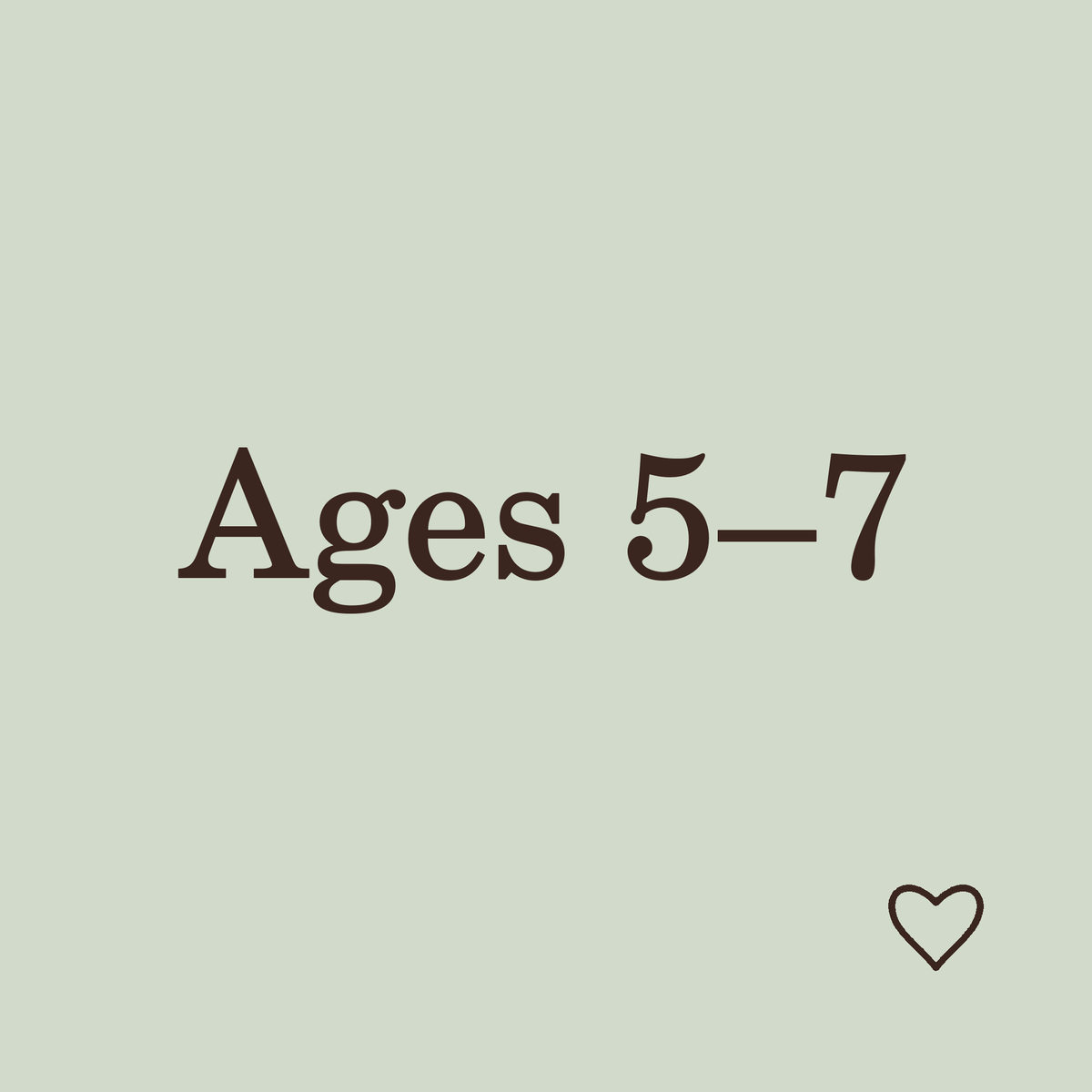 Ages 5 - 7