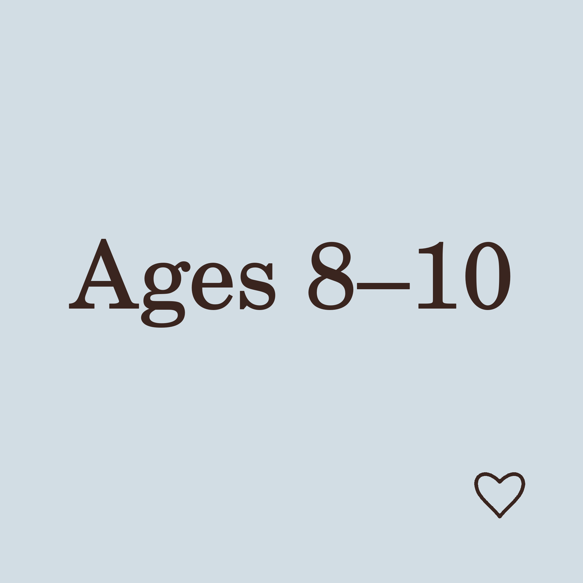 Ages   8 - 10