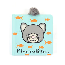Board book with a grey cat face and orange fish on a light blue background, titled 'If I Were a Kitten...'