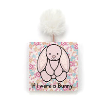 A board book with a floral pattern and a cartoon bunny face on the cover, titled 'If I were a Bunny...'
