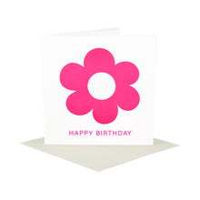 Fluro Pink Flower Happy Birthday Card
